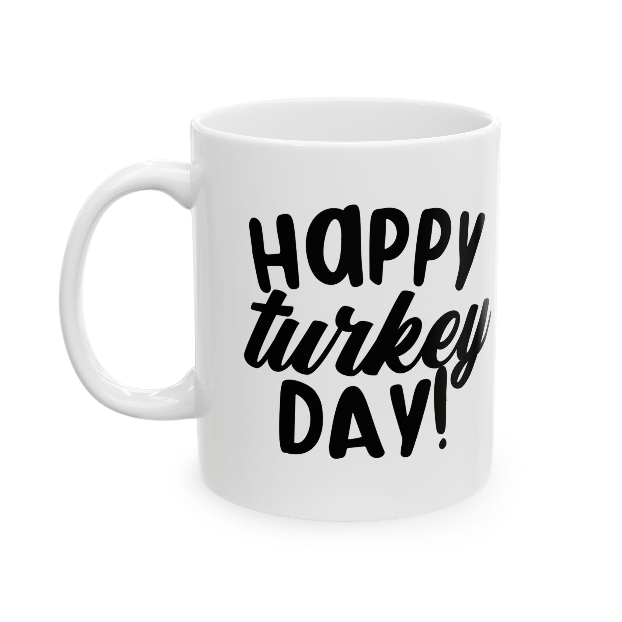 Happy Turkey Day Ceramic Mug 11oz