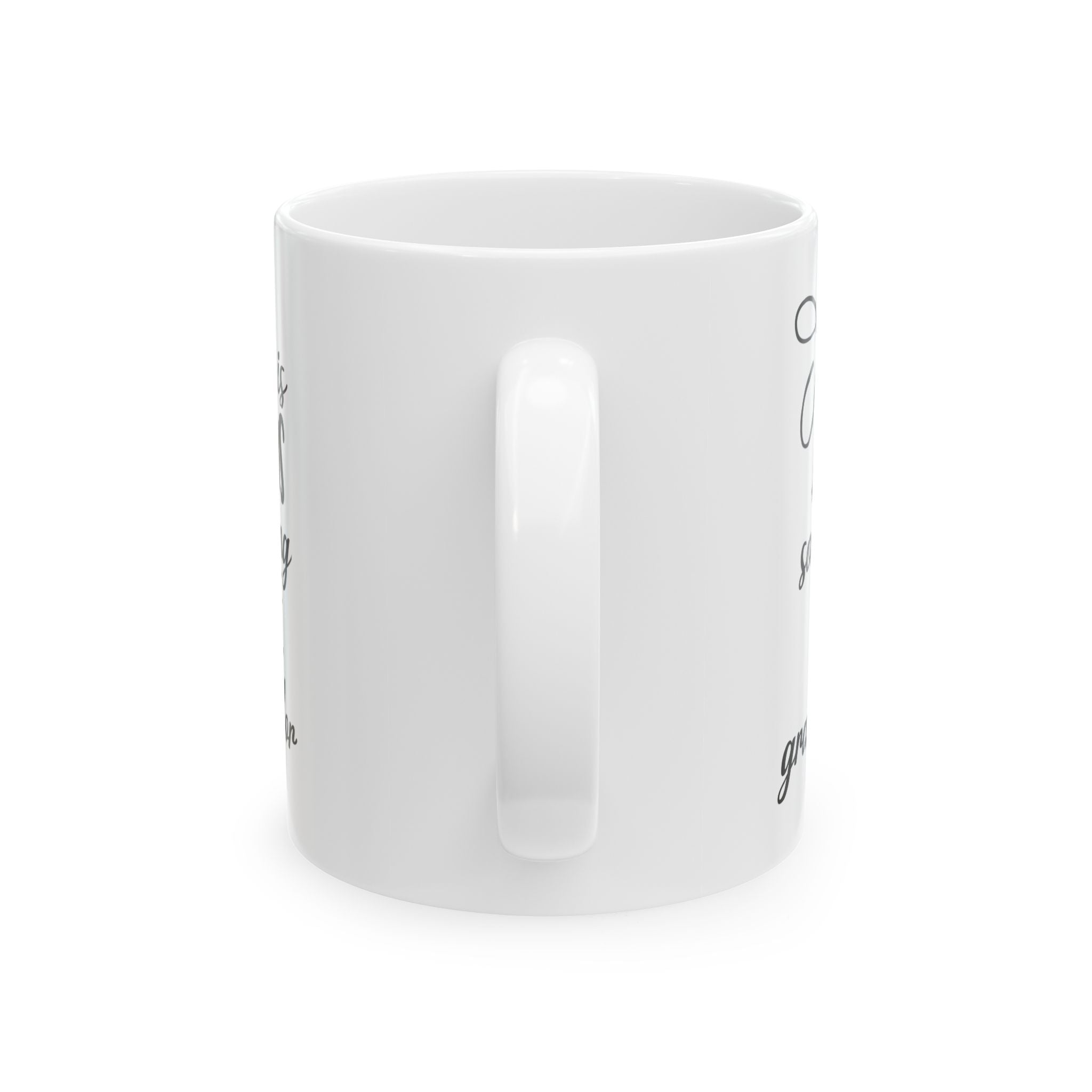 There is Always Something to be Grateful For Ceramic Mug 11oz
