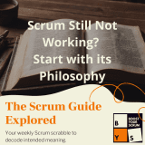 Scrum Still Not Working? Start with the Philosophy