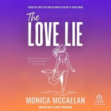 The Love Lie by Monica McCallan (Narrated by Lori Prince)