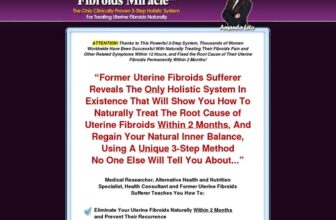 Fibroids Miracle&trade; – OFFICIAL WEBSITE – Heal Uterine Fibroids Naturally