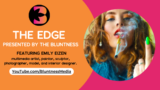 The Edge featuring Photographer, Artist, Model Emily Eizen