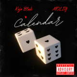 Single: Calendar by Kojo Blak feat. Moliy