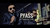 Pyaas by Imran Zak