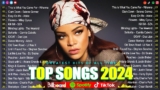 Rihanna, Taylor Swift, Justin Bieber, Selena Gomez, Ed Sheeran, The Weeknd💦💦Top Hits 2024 – Vol 5
