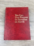 You Can Live Forever in Paradise on Earth 1982 Illustrated Hardcover Watch Tower