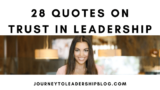28 Quotes On Trust In Leadership – Journey To Leadership