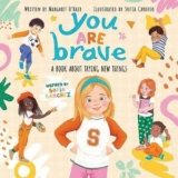 YOU ARE BRAVE | Kirkus Reviews