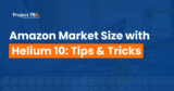 How to Estimate Your Amazon Market Size with Helium 10: Tips & Tricks
