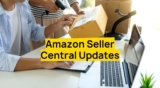Master Amazon Seller Central Updates & Skyrocket Your Sales