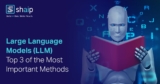 Large Language Models (LLM): Top 3 of the Most Important Methods