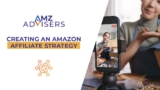 Creating an Amazon Affiliate Marketing Strategy