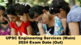UPSC Released the Exam Time Table of Engineering Services (Main), Check Complete Details