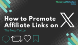 How to Promote Affiliate Links on X: Strategies and Trends for 2024