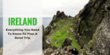 Ireland Road Trip Travel Guide – How To Travel Around Ireland