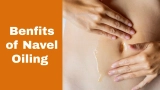 Ayurvedic Health Benefits of Navel Oiling | Improves Digestive Health, Eye Vision, Maintains Skin Health