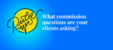 What Commission Questions Are Your Clients Asking? Pulse