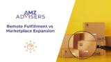 Remote Fulfillment vs Marketplace Expansion