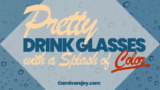 Sturdy Set of Pretty Drink Glasses with a Splash of Color
