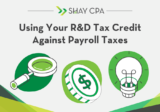 Using Your R&D Tax Credit Against Payroll Taxes