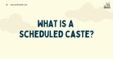 Scheduled Castes: Concept, Criteria & Problems