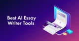 6 Best AI Essay Writer Tools to Create 100% Original Content