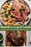 Boneless Leg of Lamb with White Beans & Gremolata