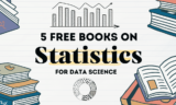 5 Free Books to Master Statistics for Data Science