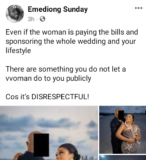There are things you don’t let a woman do to you publicly even if she is paying the bills