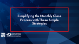 Simplifying the Monthly Close Process with These Simple Strategies