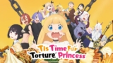 Anime Like ‘Tis Time for “Torture,” Princess