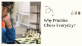 Mastering Chess is Not Too Hard with Everyday Practice