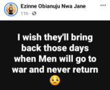I wish they’ll bring back those days when men will go to war and never return – Nigerian woman says